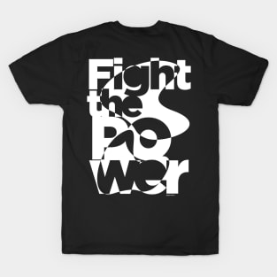 Fight the power black and white T-Shirt